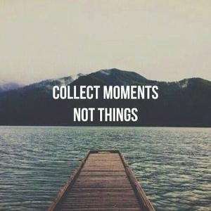 collect moment Image from site  quote dont collect things